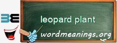 WordMeaning blackboard for leopard plant